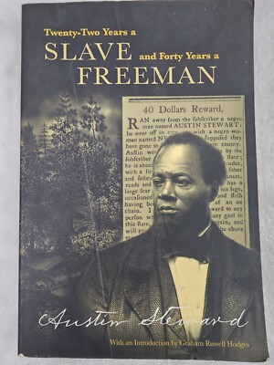 Twenty-Two Years a Slave and Forty Years a Freeman by Austin Steward 