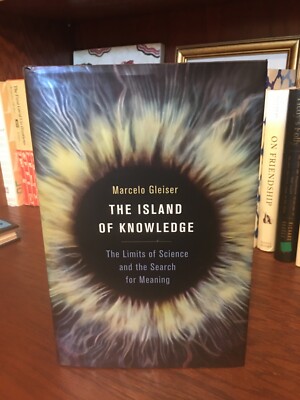 The Island of Knowledge. Marcelo Gleiser  1st HC Ptg  Basic 2014  N Fine Unread