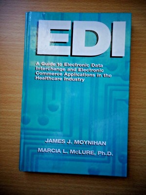 EDI: A GUIDE TO ELECTRONIC DATA INTERCHANGE AND ELECTRONIC COMMERCE
