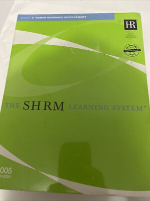 The Shrm Learning System 2005 Version Module 1 Strategic Management Volume 1 To5