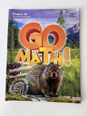 Common Core Go Math! Chapter 10 Two-Dimensional Figures 2015 Houghton -Brand New