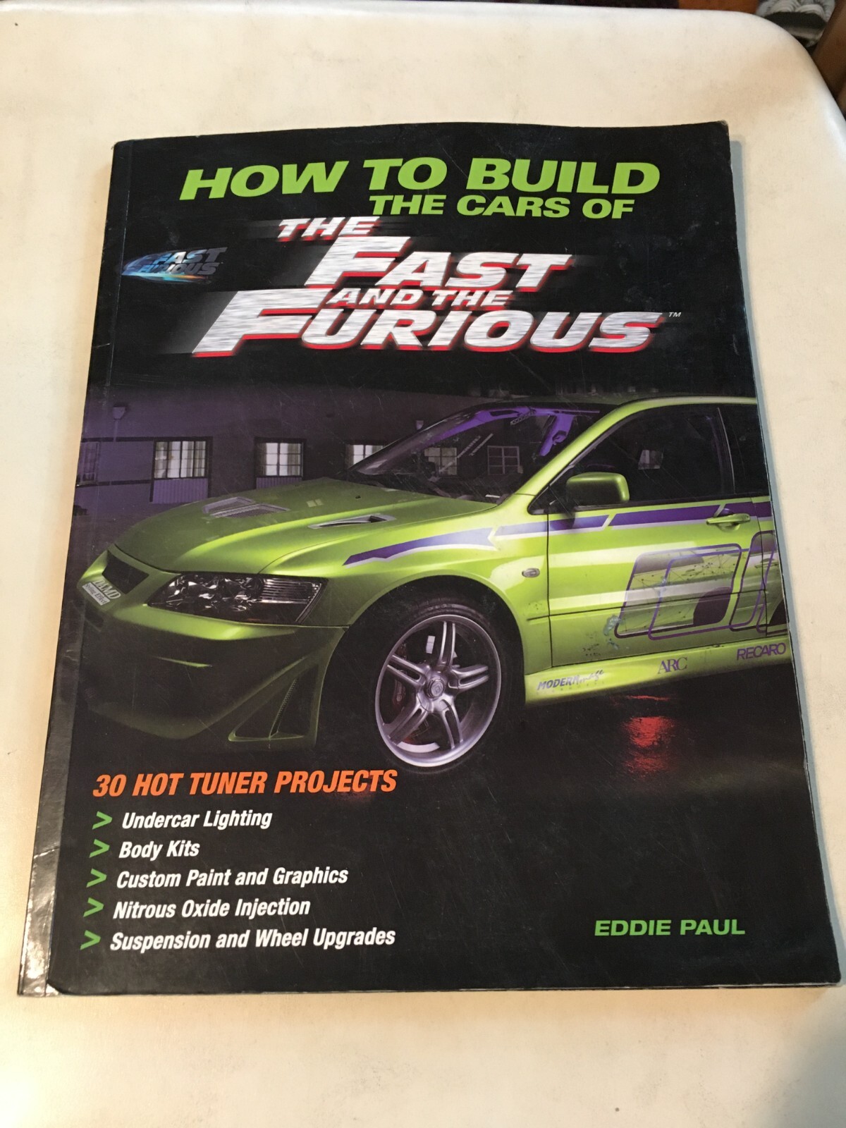 洋書 How to Build a car How To Build the Cars of The Fast and the Furious Eddie Paul