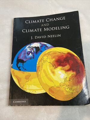 Climate Change and Climate Modeling by J. David Neelin (2010, Trade Paperback)