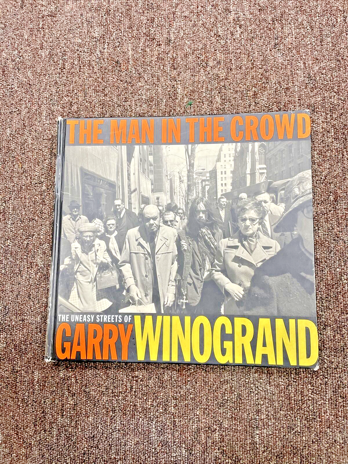 The Man in the Crowd : The Uneasy Streets of Garry Winogrand The Man in the Crowd : The Uneasy Streets of Garry Winogrand