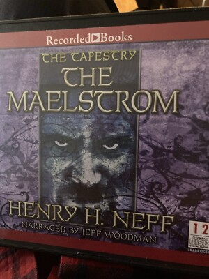 The Maelstrom Unabridged Henry H. Neff AUDIO BOOK CDs Book Four of the Tapestry