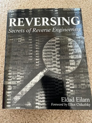 Reversing : Secrets of Reverse Engineering Paperback Eldad Eilam