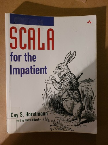 コンピュータ・IT Scala for the Impatient Scala for the Impatient by Cay S. Horstmann (2012, Trade