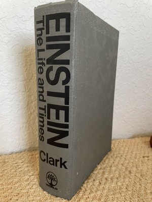 Einstein: The Life and Times by Ronald W. Clark 1st Edition 1971 Hardcover