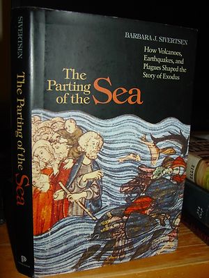 Parting of the Sea: How Volcanoes, Earthquakes & Plagues Shaped Story of Exodus