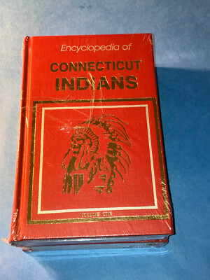 Encyclopedia of Connecticut Indians V 1, 2 Nations of woodlands areas, treaties
