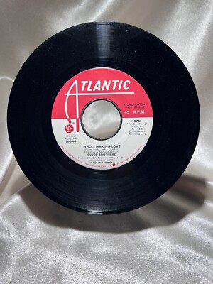 THE BLUES BROTHERS  Who's Making Love Promo 45 RPM  JOHN BELUSHI / Mono/Stereo