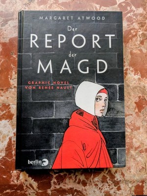 Magret Atwood: Der Report der Magd GRAPHIC NOVEL VON RENÉE NAULT | Hart Cover