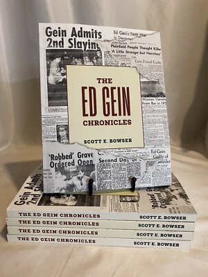 The Ed Gein Chronicles by Scott Bowser  Brand New, Autographed, Free shipping