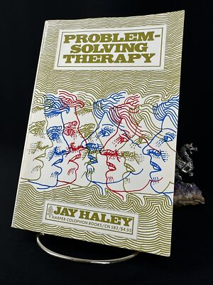 Problem-Solving Therapy: New Strategies for Effective Family Therapy, Jay Haley