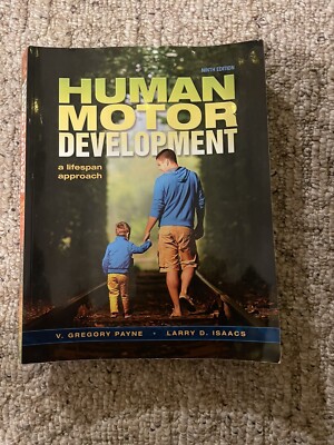 Human Motor Development : A Lifespan Approach by Larry Isaacs and Greg Payne...