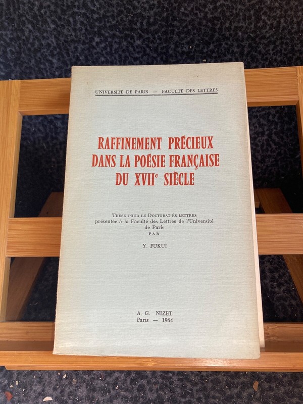 Y. Fukui Raffinement PrÃ©Cieux Dans La PoÃ©Sie Du Xviie SiÃ¨Cle A.G. Nizet 1964