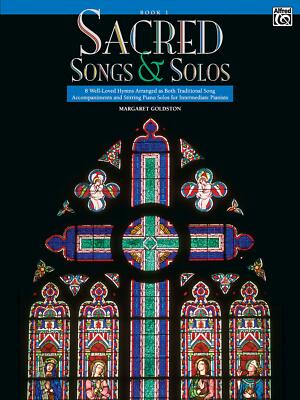 Sacred Songs & Solos, Bk 1: 8 Well-Loved Hymns Arranged as Both Traditional ...
