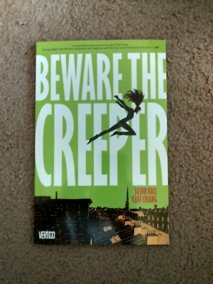 BEWARE THE CREEPER Book 1- Jason Hall & Cliff Chang, '13 VERTIGO 1st PB Printing