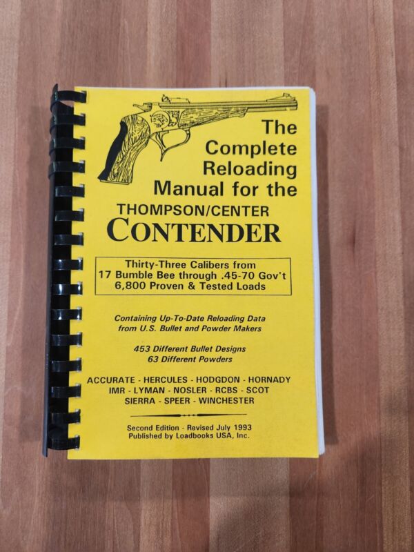 The Complete Reloading Manual For The Thompson /Center Contender 2nd Edition 