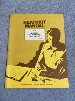 1978 Vintage HEATHKIT MANUAL 2-Meter FM AMPLIFIER HA-202a  Instruction Book