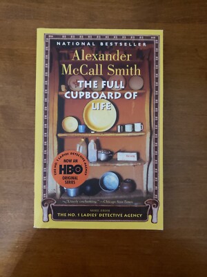 The Full Cupboard of Life Alexander McCall The No 1 Ladies Detective Agency NEW