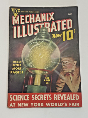 MECHANIX ILLUSTRATED July 1939 SCIENCE SECRETS REVEALED AT NEW YORK WORLD'S FAIR