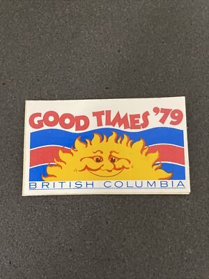 Cool Vintage  Good Times '79 Sun Graphic Sticker British Columbia Canada