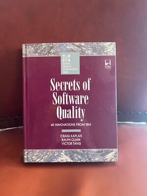 Secrets of Software Quality 40 Innovations from IBM Craig Kaplan
