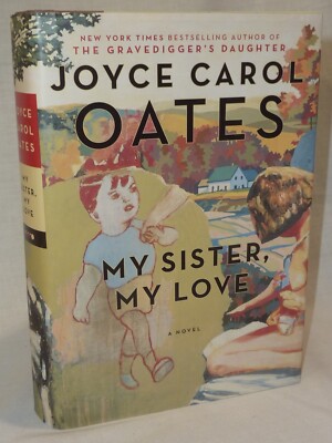 *FIRST* My Sister, My Love: Intimate Story of Skyler Rampike, Joyce C Oates HCDJ