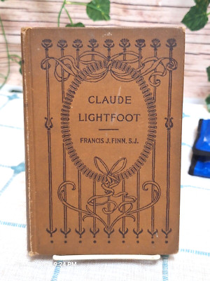 Claude Lightfoot ''or'' How the Problem was Solved - Francis J. Finn, S.J. -- 1893