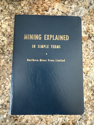 Mining Explained in Simple Terms  1963 Northern Miner Press