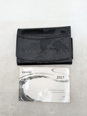 2017 GMC Yukon /Yukon XL / Denali Owners Manual With Case