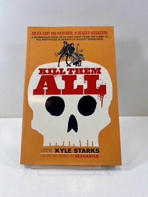 KILL THEM ALL ONI GRAPHIC NOVEL COMIC 1ST PRINT KYLE STARKS ANDERSON 2017 NM