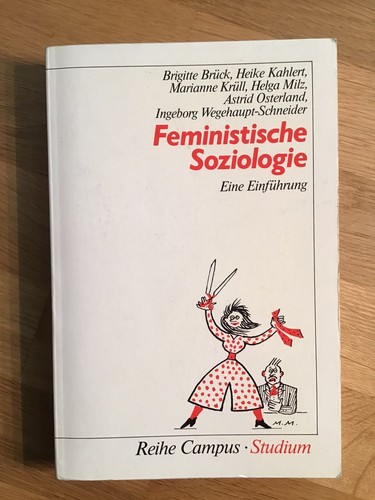 Feministische Soziologie, Brigitte Brück, Heike Kahlert, Marianne Krüll u.a.