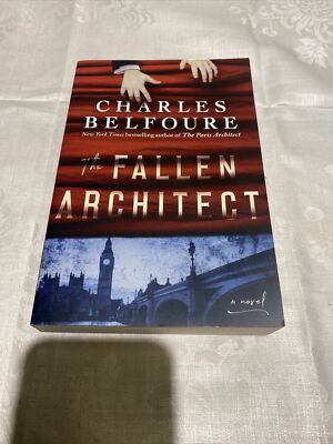 The Fallen Architect: A Novel , Belfoure, Charles
