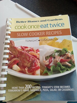 Cook Once, Eat Twice Slow Cooker Recipes by Carrie Holcomb (2006, Spiral)
