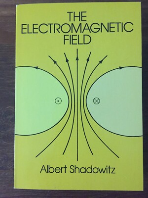 The Electromagnetic Field by Albert Shadowitz (1975, Softcover)