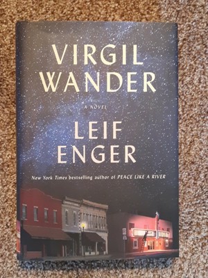 ''Virgil Wander'' By Leif Enger, 1st Edition, 2018 Hardcover 