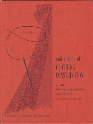 Iowa Home Economics Association / Unit Method of Clothing Construction 1974
