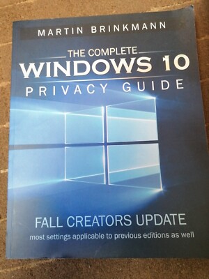 The Complete Windows 10 Privacy Guide  Fall Creators Update by Martin Brinkmann