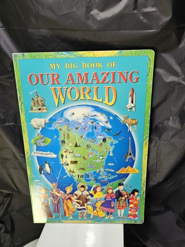 My Big Book of Our Amazing World - Board Book 2000 Tormont Canada