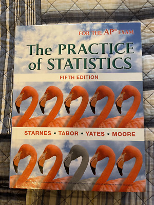 Practice of Statistics by Starnes, Tabor, Yates, Moore [NEW] [AP STATISTICS]