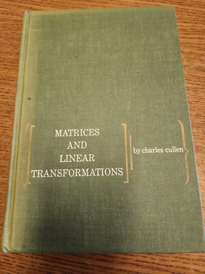 Matrices and Linear Transformations By C G Cullen 2nd Printing 1967 Signed 