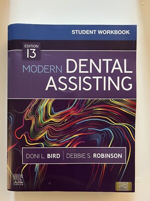 Student Workbook for Modern Dental Assisting by Debbie S. Robinson and Doni...