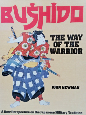 Bushido : The Way of the Warrior (1989, Hardcover)