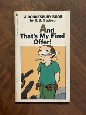 Doonesbury Ser.: And That's My Final Offer! by Garry Trudeau (1982, Bantam)