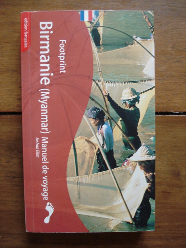 Joshua Eliot, Birmanie, Manuel De Voyage, Footprint Handbooks, 1999.
