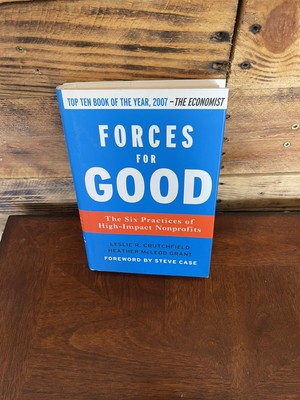 J-B US Non-Franchise Leadership Ser.: Forces for Good : The Six Practices of...