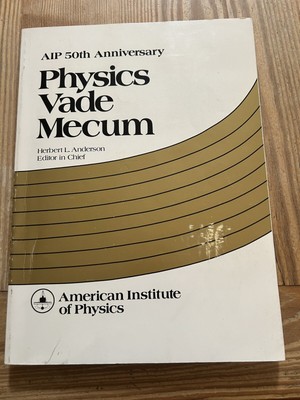 Physics Vade Mecum By Herbert L. Anderson American Institute of Physics 1981