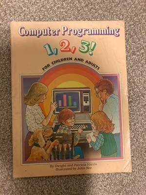 Computer Programming 1, 2, 3! Dwight and Patricia Harris Vintage Computer Book